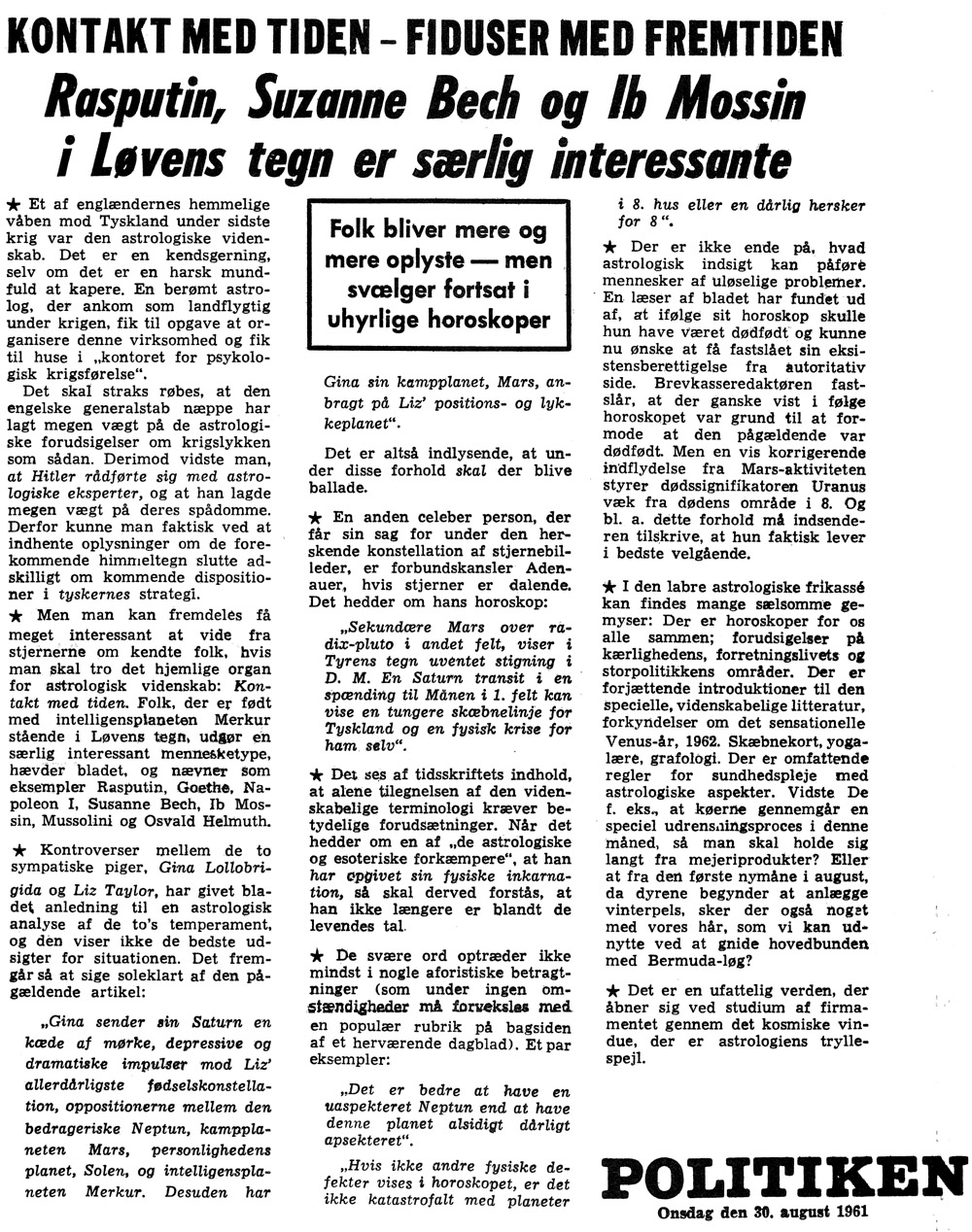 Avisartikel: Kontakt med tiden - fiduser med fremtiden. Rasputin, Suzanne Bech og Ib Mossin i Løvens tegn er særlig interessante