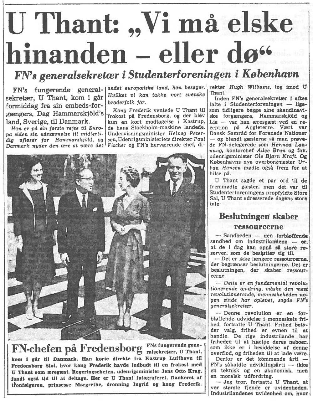 [Avisartikel:] U Thant: 'Vi må elske hinanden - eller dø'