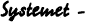 Systemet -