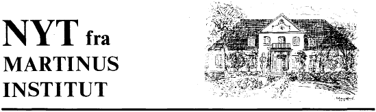 Nyt fra Martinus Institut