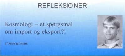Refleksioner. Kosmologi - et spørgsmål om import og eksport?! af Michael Rydh