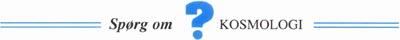 Spørg om kosmologi