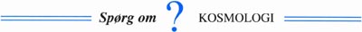 Spørg om kosmologi