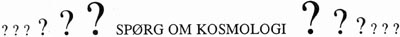 Spørg om kosmologi
