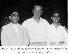 Mr. M. S. Mathur, Gerner Larsson og en meget Martinus-interesseret ung Inder.