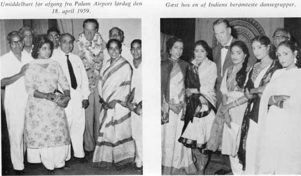 Umiddelbart før afgang fra Palam Airport lørdag den 18. april 1959. Gæst hos en af Indiens berømteste dansegrupper.