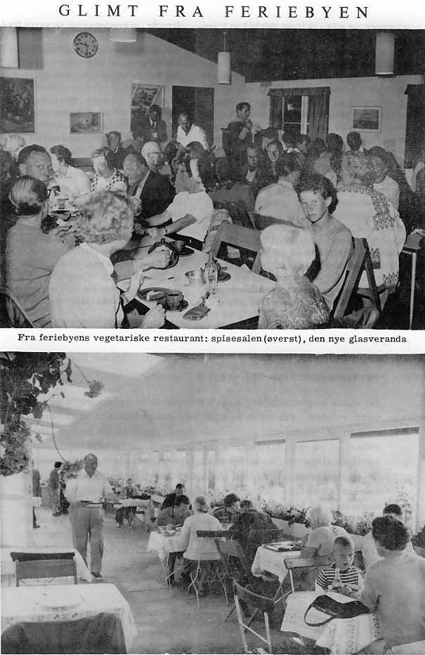 GLIMT FRA FERIEBYEN. Fra feriebyens vegetariske restaurant: spisesalen (øverst), den nye glasveranda
