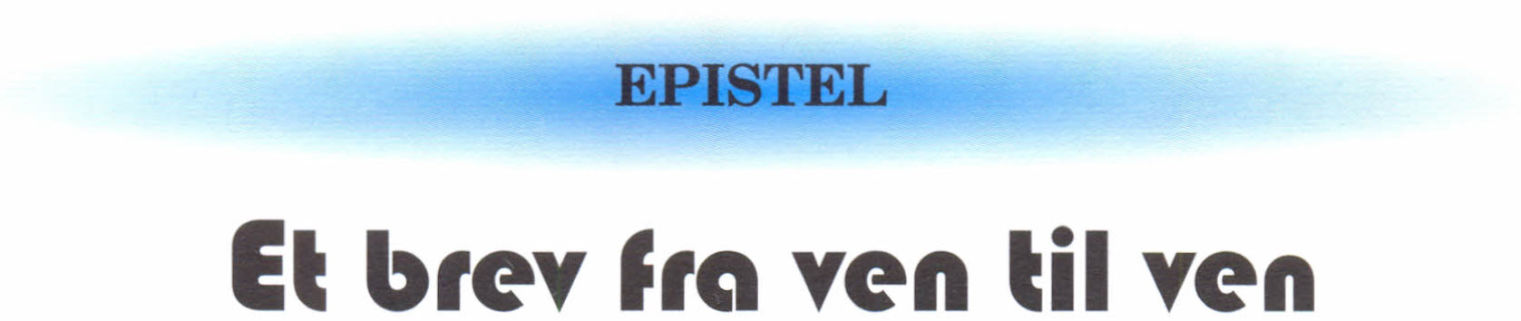 Epistel. Et brev fra ven til ven 