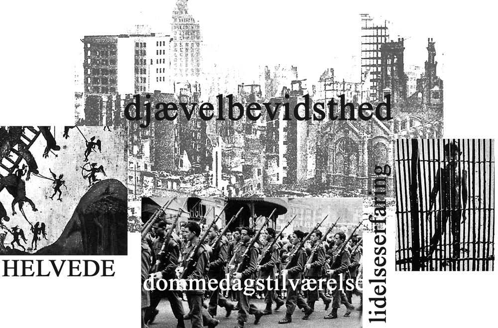 Djævelbevidsthed. Helvede. Dommedagstilværelse. Lidelseserfaring