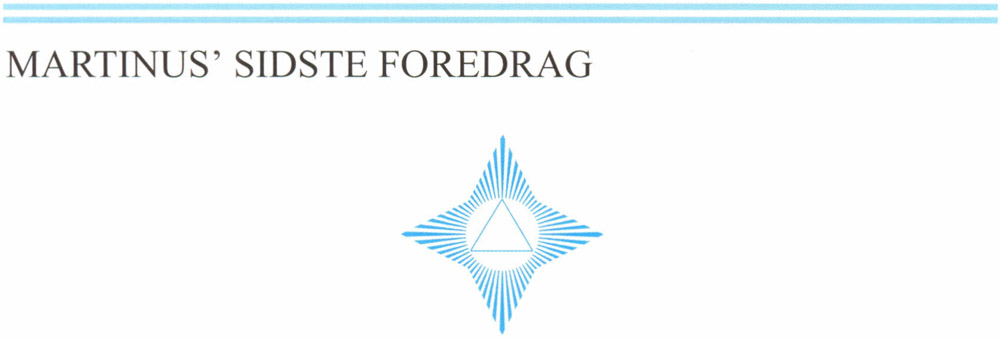 Martinus' sidste foredrag