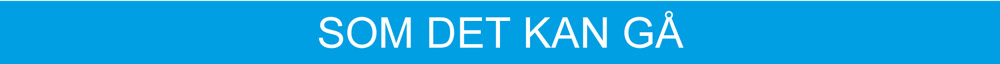 Som det kan gå