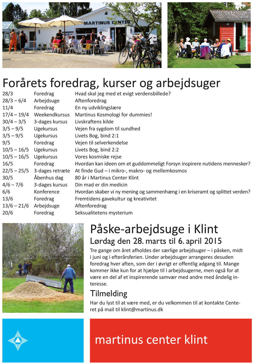 Forårets foredrag, kurser og arbejdsuger. Påske-arbejdsuge i Klint