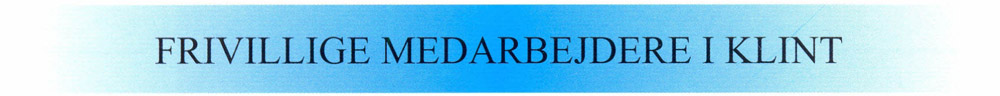 FRIVILLIGE MEDARBEJDERE I KLINT
