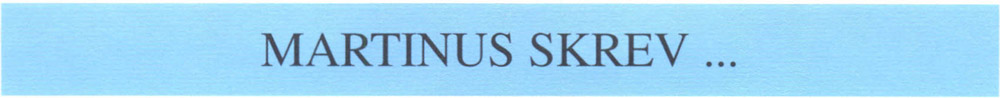 Martinus skrev...
