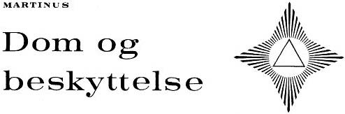 Martinus: Dom og beskyttelse