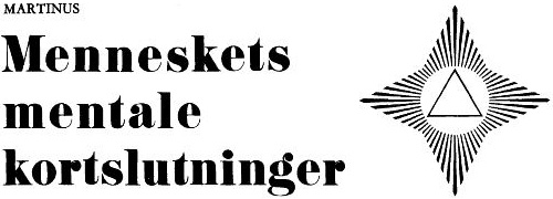 Martinus: Menneskets mentale kortslutninger