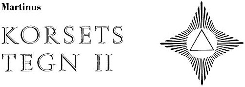 Martinus: Korsets tegn II