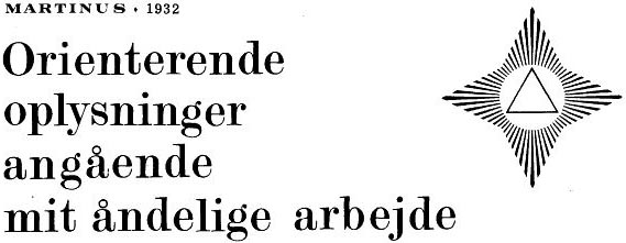 Martinus, 1932: Orienterende oplysninger angående mit åndelige arbejde
