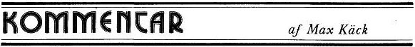 Kommentar, af Max Käck
