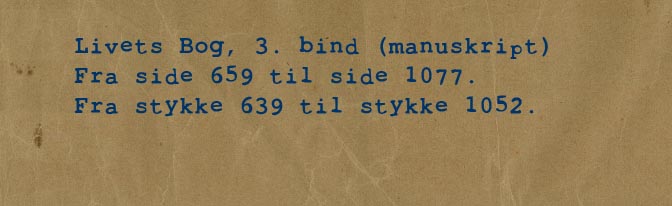 Påskrift på indpakning af manuskript til Livets Bog, bind 3